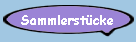 Sammlerstücke